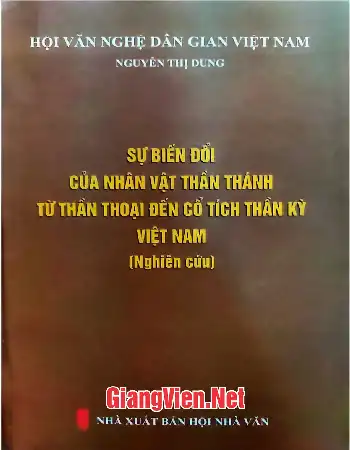 Ảnh bìa của Sự biến đổi của nhân vật thần thánh từ thần thoại đến cổ tích thần kỳ ở Việt Nam