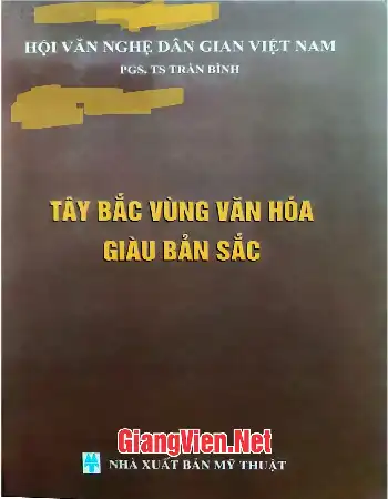 Ảnh bìa của Tây Bắc vùng văn hóa giàu bản sắc