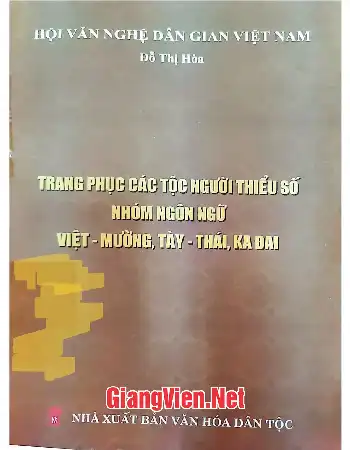Ảnh bìa của Trang phục các tộc người thiểu số nhóm ngôn ngữ Việt - Mường, Tày - Thái, Ka Đai