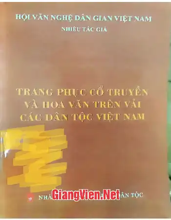 Ảnh bìa của Trang phục cổ truyền và hoa văn trên vải các dân tộc Việt Nam
