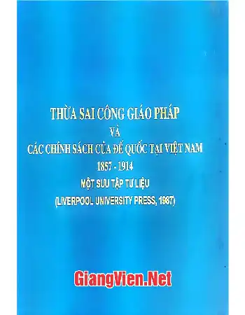 Ảnh bìa của Thừa sai Công giáo Pháp và các chính sách của đế quốc tại Việt Nam 1857 - 1914