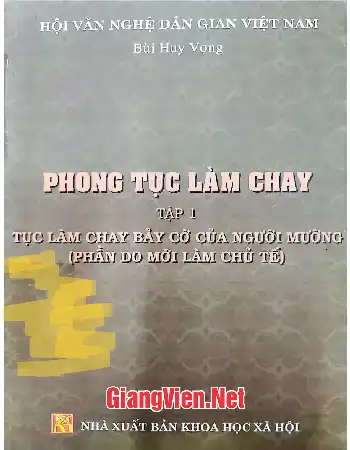 Ảnh bìa của Phong tục làm chay - Tập 1: Tục làm chay bảy cờ của người Mường Phần Do Mỡi làm chủ tế