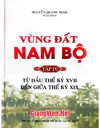 Ảnh bìa của Vùng đất Nam Bộ, Tập IV: Từ đầu thế kỷ XVII đến giữa thế thế kỷ XIX