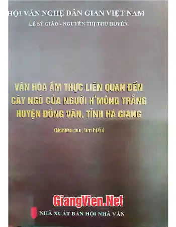 Ảnh bìa của Văn hóa ẩm thực liên quan đến cây ngô của người HMông trắng huyện Đồng Văn, tỉnh Hà Giang