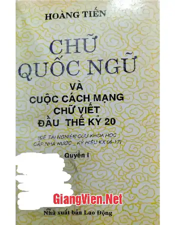 Ảnh bìa của Chữ quốc ngữ và cuộc cách mạng chũ viết đầu thế kỷ XX, tập 1