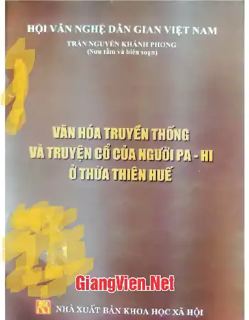 Ảnh bìa của Văn hóa truyền thống và truyện cổ của người Pa-Hi ở Thừa Thiên Huế