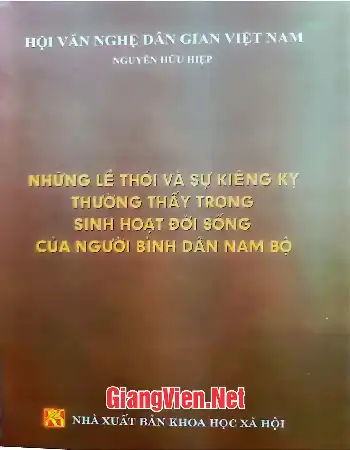 Ảnh bìa của Những lễ thái và sự kiêng kỵ thường thấy trong sinh hoạt đời sống của người dân Nam bộ