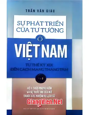 Ảnh bìa của Sự phát triển của tư tưởng Việt Nam từ thế kỷ 19 đến cách mạng tháng Tám, Tập 1