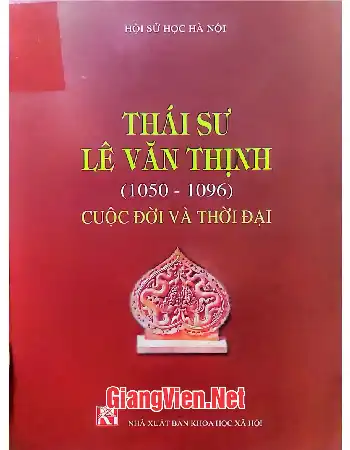 Ảnh bìa của Thái sư Lê Văn Thịnh 1950 - 1096 cuộc đời và thời đại
