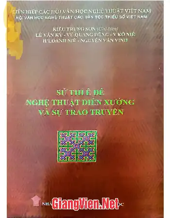 Ảnh bìa của Sử thi Ê Đê nghệ thuật diễn xướng và sự trao truyền