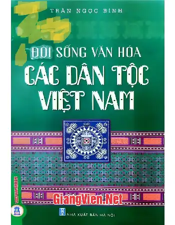 Ảnh bìa của Đời sống văn hóa các dân tộc Việt Nam