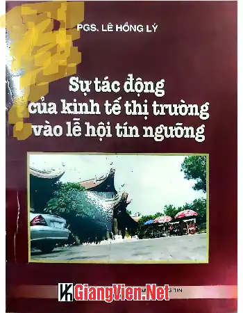 Ảnh bìa của Sự tác động của kinh tế thị trường vào lễ hội tín ngưỡng
