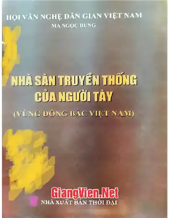 Ảnh bìa của Nhà sàn truyền thống của người Tày Vùng Đông Bắc Việt Nam