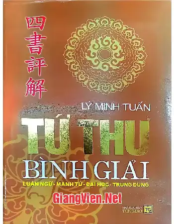 Ảnh bìa của Tứ thư Bình Giải - Luận ngữ - Mạnh Tử - Đại học - Trung Dung
