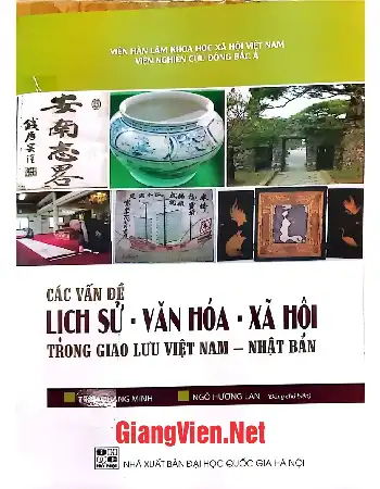 Ảnh bìa của Các vấn đề lịch sử- văn hóa- xã hội trong giao lưu Việt Nam- Nhật Bản, khoa học quốc tế