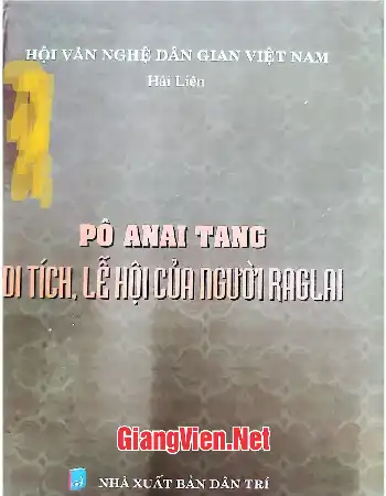 Ảnh bìa của Pô Anai Tang di tích, lễ hội của người Raglai
