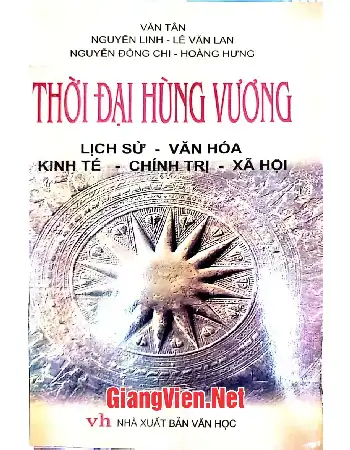 Ảnh bìa của Thời đại Hùng Vương, Lịch sử - Chính trị - Kinh tế - Văn hoá - Xã hội