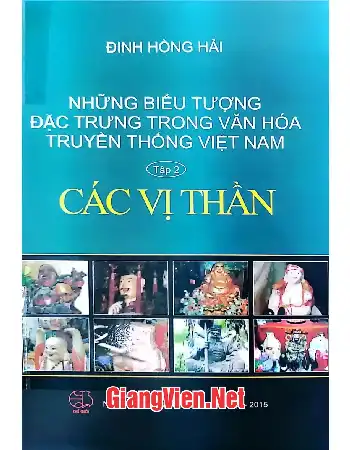 Ảnh bìa của Những biểu tượng đặc trưng trong văn hóa truyền thống Việt Nam - Tập 2: Các vị thần