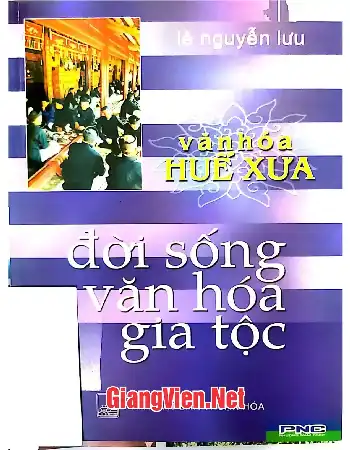 Ảnh bìa của Văn hóa Huế xưa, Tập I: Đời sống văn hóa gia tộc