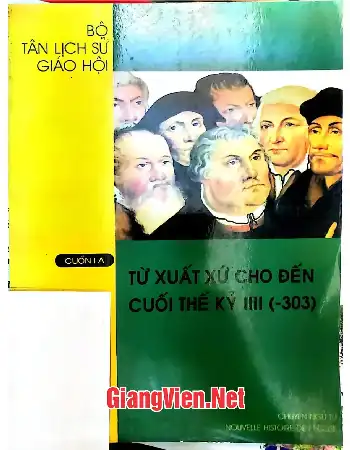 Ảnh bìa của Tân lịch sử giáo hội, Cuốn I A Từ xuất xứ cho đến cuối thế kỷ III -303