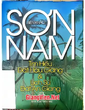 Ảnh bìa của Tìm hiểu đất Hậu Giang và lịch sử đất An Giang