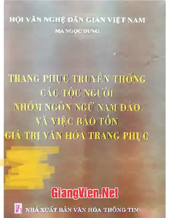 Ảnh bìa của Trang phục truyền thống các tộc người nhóm ngôn ngữ Nam Đảo và việc bảo tồn giá trị văn hóa trang phục