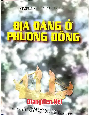 Ảnh bìa của Địa đàng ở phương Đông, Lịch sử huy hoàng của lục địa Đông Nam á bị chìm