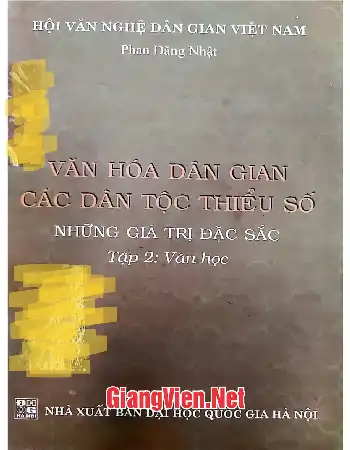 Ảnh bìa của Văn hóa dân gian các dân tộc thiểu số những giá trị đặc sắc - Tập 2: Văn học