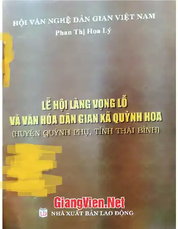 Ảnh bìa của Lễ hội làng Vọng Lỗ và văn hóa dân gian xã Quỳnh Hoa huyện Quỳnh Phụ, tỉnh Thái Bình