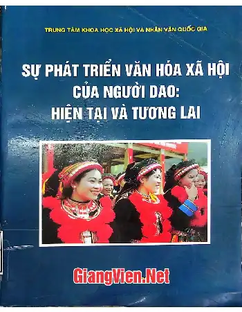 Ảnh bìa của Sự phát triển văn hoá xã hội của người Dao: hiện tại và tương lai
