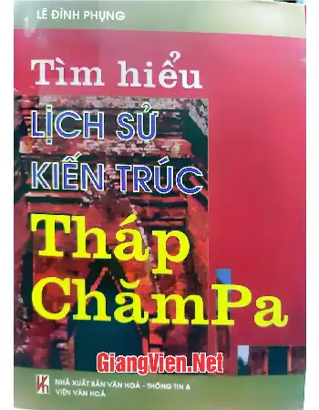 Ảnh bìa của Tìm hiểu lịch sử kiến trúc tháp Champa