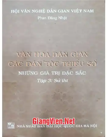 Ảnh bìa của Văn hóa dân gian các dân tộc thiểu số những giá trị đặc sắc - Tập 3: Sử thi