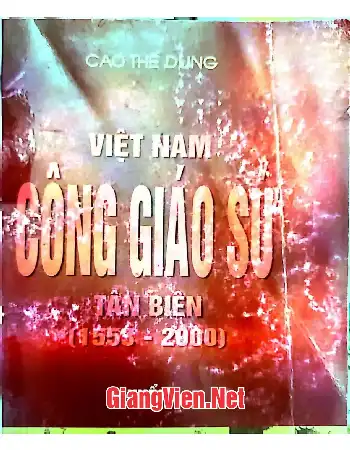 Ảnh bìa của Việt Nam Công giáo sử- Tân biên 1553-2000, Quyển I