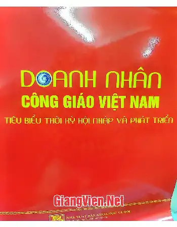 Ảnh bìa của Doanh nhân Công giáo Việt Nam tiêu biểu thời kỳ hội nhập và phát triển