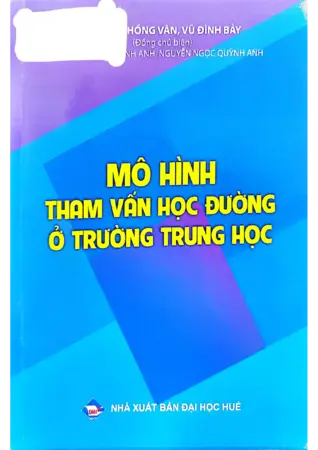 Ảnh bìa của Mô hình tham vấn học đường ở trường trung học của Đinh Thị Hồng Vân và Vũ Đình Bảy