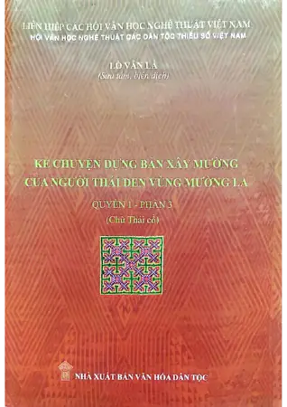 Ảnh bìa của Kể chuyện dựng bản xây mường của người Thái đen vùng Mường La quyển 1 phần 3 chữ Thái cổ