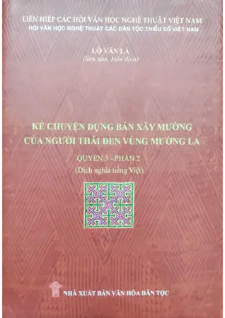 Ảnh bìa của Kể chuyện dựng bản xây Mường của người Thái đen vùng Mường La quyển 3 phần 2