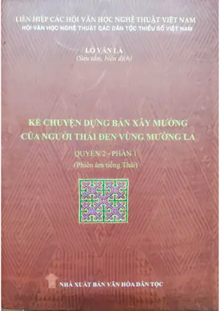 Ảnh bìa của Kể chuyện dựng bản xây Mường của người Thái đen vùng Mường La quyển 2 phần 1 Phiên âm tiếng Thái