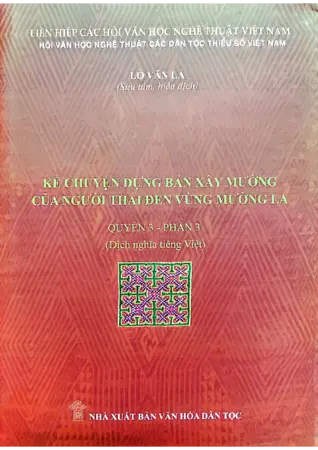 Ảnh bìa của Kể chuyện dựng bản xây Mường của người Thái đen vùng Mường La quyển 3 phần 3 dịch nghĩa tiếng Việt