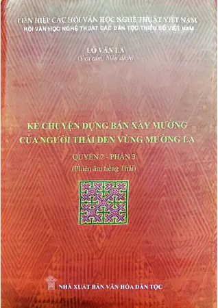 Ảnh bìa của Kể chuyện dựng bản xây mường của người Thái đen vùng Mường La quyển 2 phần 3 phiên âm tiếng Thái