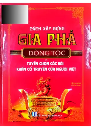 Ảnh bìa của Cách xây dựng Gia phả dòng tộc và tuyển chọn các bài khấn cổ truyền của người Việt
