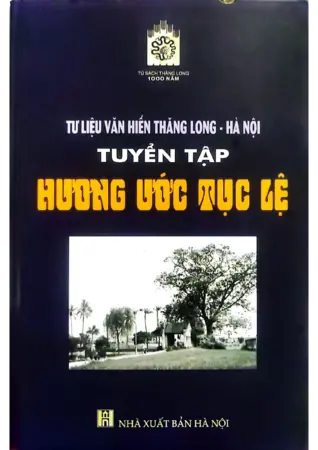 Ảnh bìa của Tư liệu văn hiến Thăng Long Hà Nội tuyển tập hương ước tục lệ