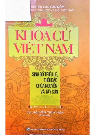Ảnh bìa của Khoa cử Việt Nam sinh đồ triều Lê thời các chúa Nguyễn và Tây Sơn