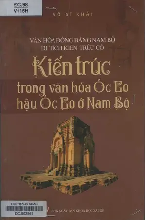 Ảnh bìa của Kiến trúc trong văn hóa Óc Eo hậu Óc Eo ở Nam Bộ Võ Sĩ Khải