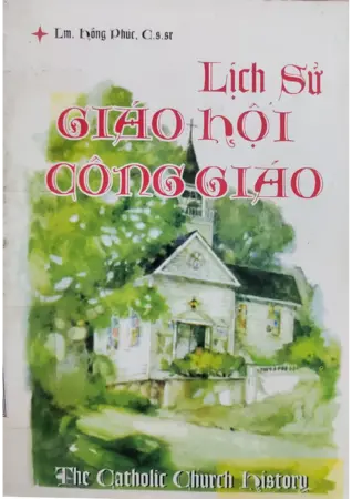 Ảnh bìa của Lịch sử Giáo hội Công giáo Linh mục Hồng Phúc
