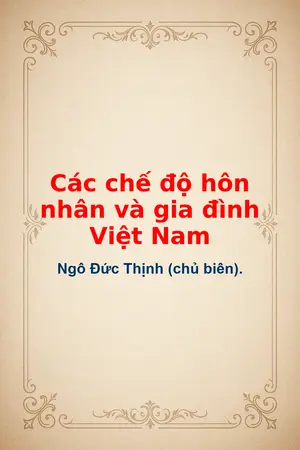 Ảnh bìa của Các chế độ hôn nhân và gia đình Việt Nam