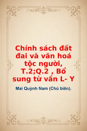 Ảnh bìa của Chính sách đất đai và văn hoá tộc người T2Q2 Bổ sung từ vần L Y