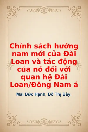 Ảnh bìa của Chính sách hướng nam mới của Đài Loan và tác động của nó đối với quan hệ Đài LoanĐông Nam á