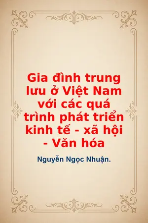 Ảnh bìa của Gia đình trung lưu ở Việt Nam với các quá trình phát triển kinh tế xã hội Văn hóa