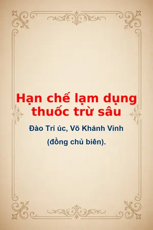 Ảnh bìa của Hạn chế lạm dụng thuốc trừ sâu